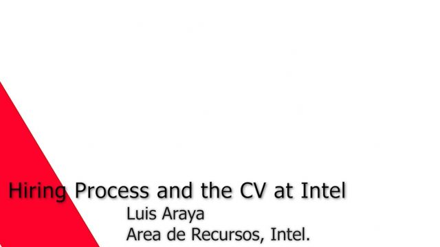 Charla: Hiring Process and the CV at Intel.